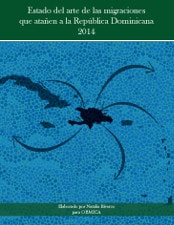 Portada de Estado del arte de las migraciones que atañen a la República Dominicana 2014