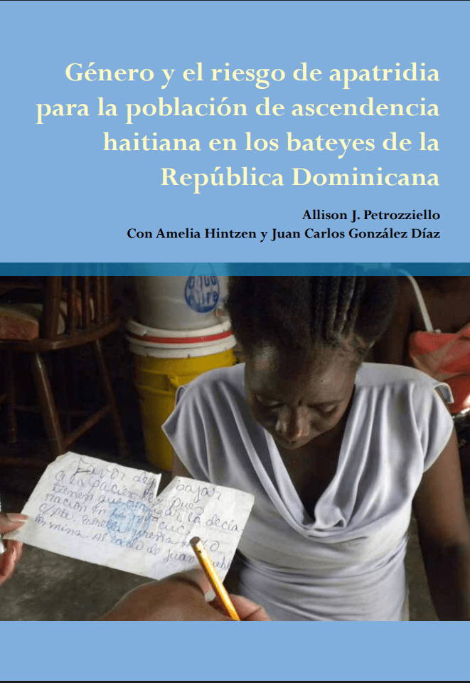Portada de Género y el riesgo de apatridia para la población de ascendencia haitiana en los bateyes de la República Dominicana