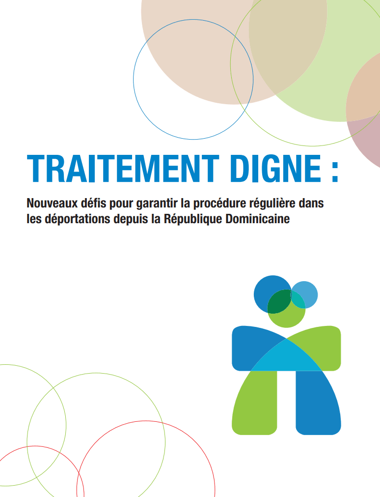 Portada de Traitement Digne : Nouveaux défis pour garantir la procédure régulière dans les déportations depuis la République Dominicaine.